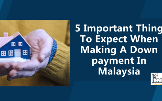 5 Important Thing To Expect When Making A Down Payment In Malaysia